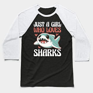 Girl Loves Sharks Funny Shark Gift Baseball T-Shirt